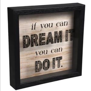 “ If You Can Dream It You Can Do It “ Rustic Sentiment Box